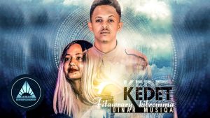 Fitawrari Kibromma - Kedet Nekelet | ከደት ነቐለት - New Ethiopian Music 2018
