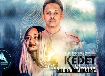 Fitawrari Kibromma – Kedet Nekelet | ከደት ነቐለት – New Ethiopian Music 2018