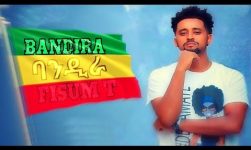 Fisum T -  Bandira | ባንዲራ - New Ethiopian Music Dedicated to Dr Abiy Ahmed
