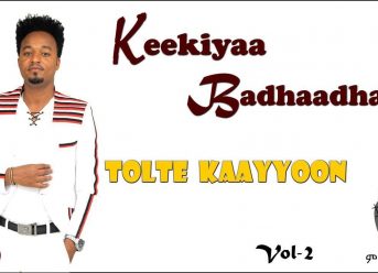 Ethiopian Music : Keekiyaa Badhaadhaa (Tolte kaayyoon) – New Ethiopian Music 2019(Official Video)