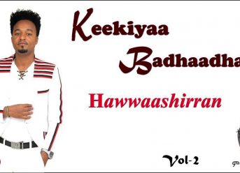 Ethiopian Music : Keekiyaa Badhaadhaa (Hawwaashirran) – New Ethiopian Music 2019(Official Video)