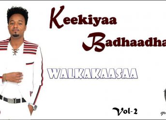 Ethiopian Music : Keekiyaa Badhaadhaa (Walkakaasaa) – New Ethiopian Music 2019(Official Video)