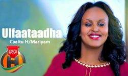 Caaltuu H/Maariyaam - Ulfaataa Dha - New Ethiopian Music 2020 (Official Video)