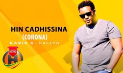 Kabir G. Hageyo - Hin Cadhisina (Corona) - New Ethiopian Music 2020 (Official Video)