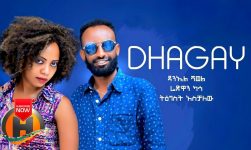 Daniel Shawel, Tigist Aschalew & Redwan Kaso - DHAGAY - New Ethiopian Music 2020 (Official Video)