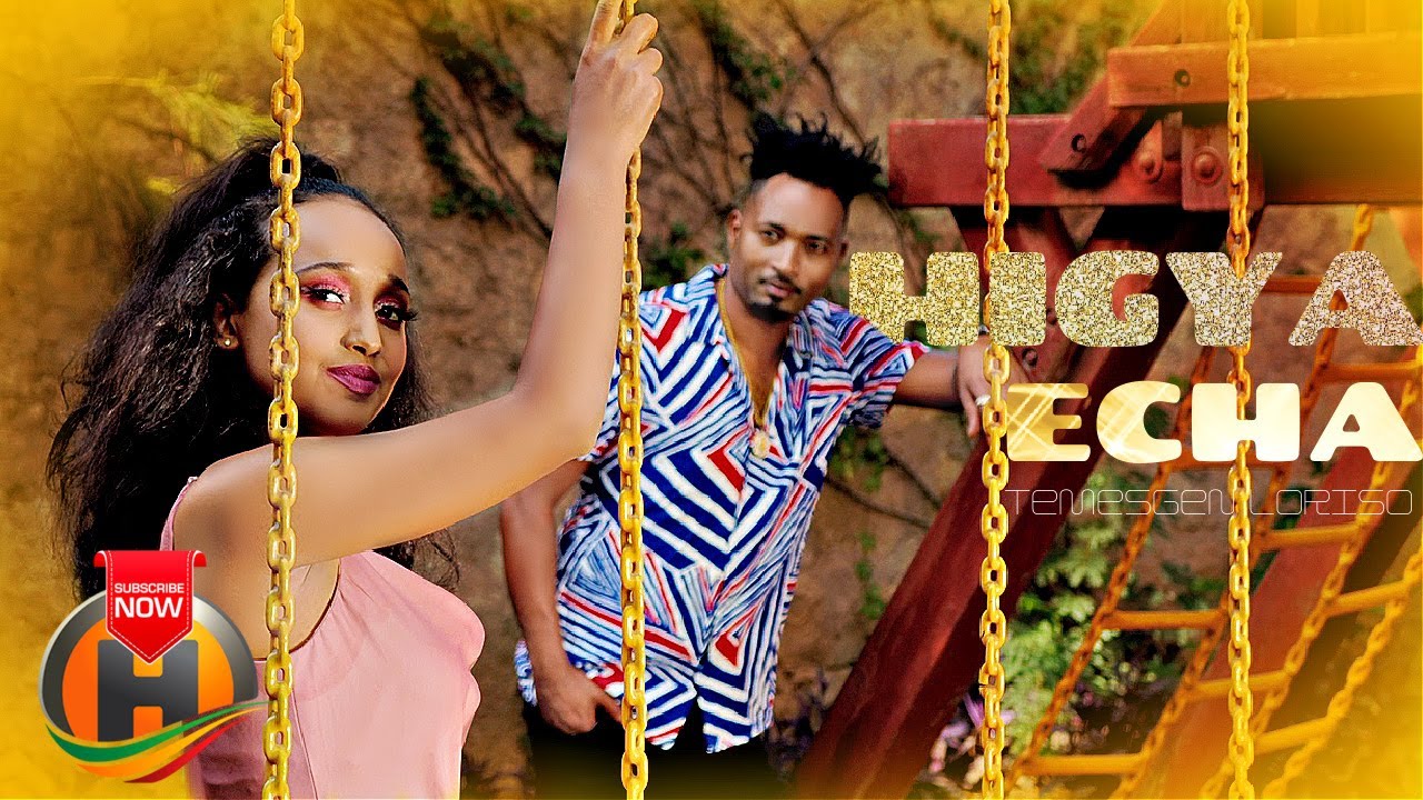 Temesgen Loriso - Higya Echa - New Ethiopian Music 2022 (Official Video)