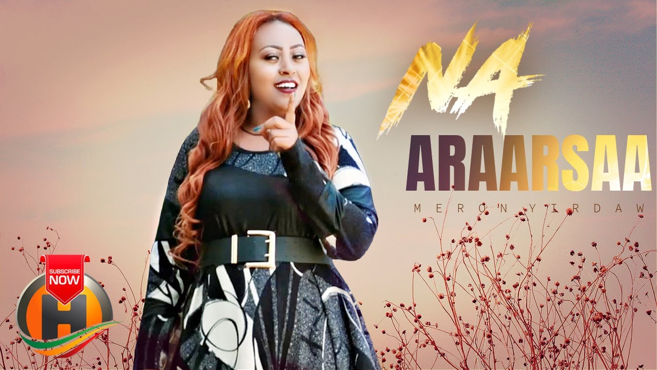 Meeroon Yirdaaw (Buttee) - Na Araarsaa - New Ethiopian Oromo Music 2022 (Official Video)