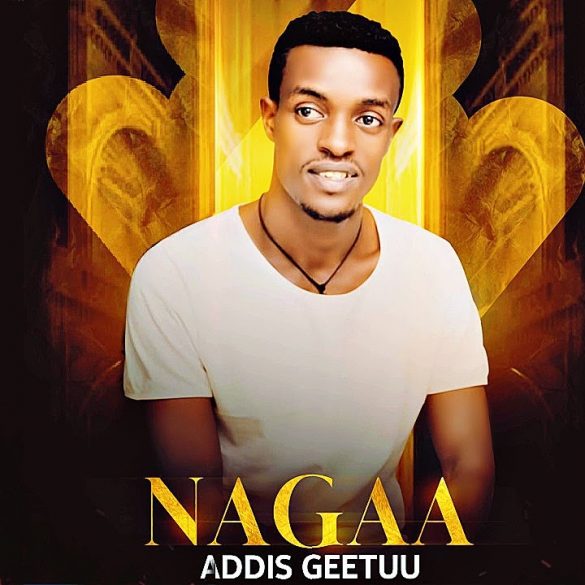 Addis Geetuu - Nagaa - New Ethiopian Music 2021 (Official Video)
