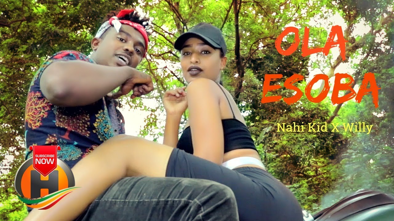 Nahi Kid X Willy - Ola Esoba - New Ethiopian Music 2020 (Official video)