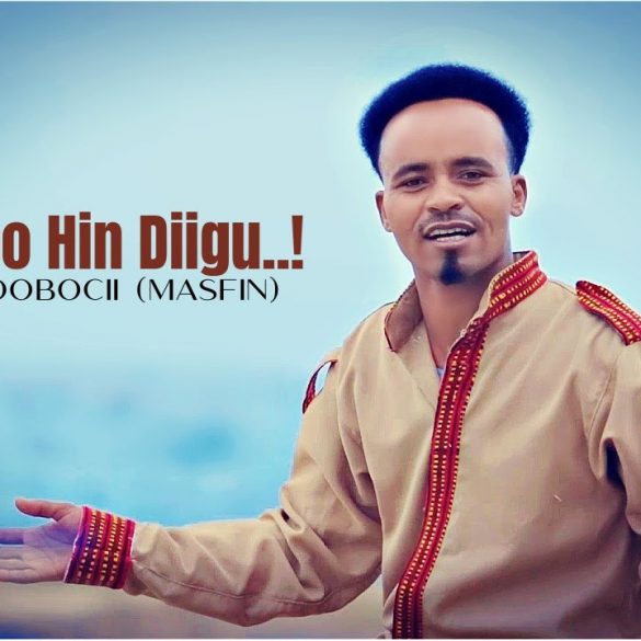 Boruufan Dobocii (Masfin) - Biyya Koo Hin Diigu - New Ethiopian Music 2021 (Official Video)