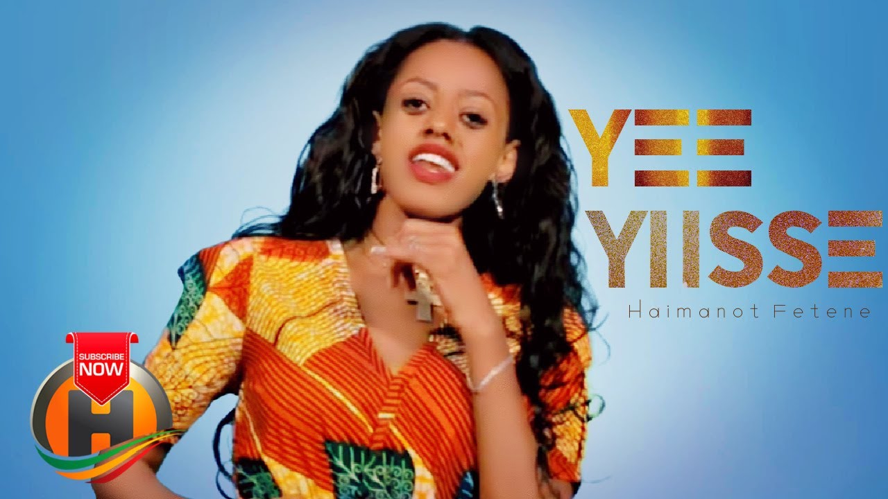 Haimanot Fetene – Yee Yisse – New Ethiopian Music 2022 (Official Video)