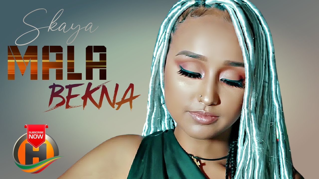 Skaya - Mala Bekna - New Ethiopian Music 2022 (Official Video)