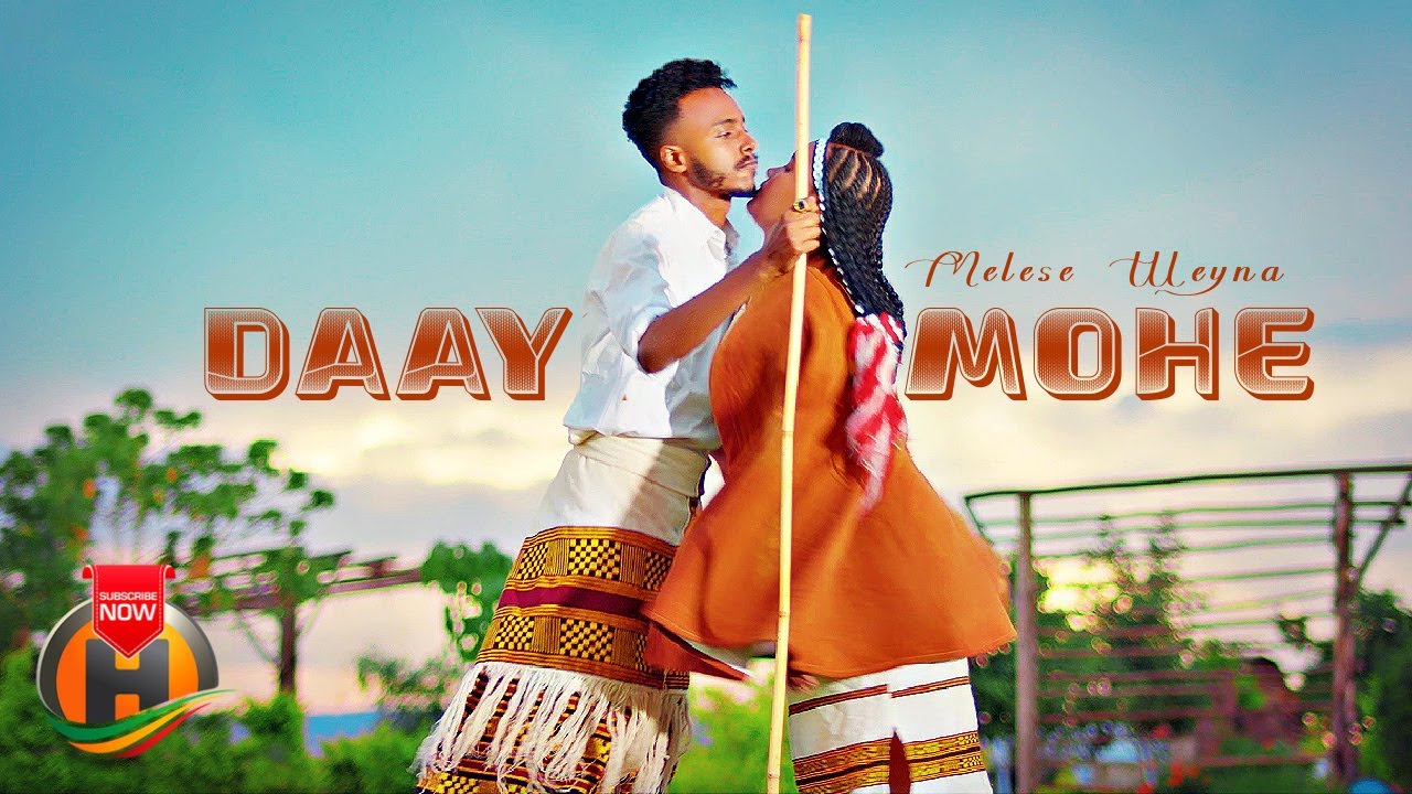 Melese Weyna – Daayoommohe – New Ethiopian Music 2023 (Official Video)