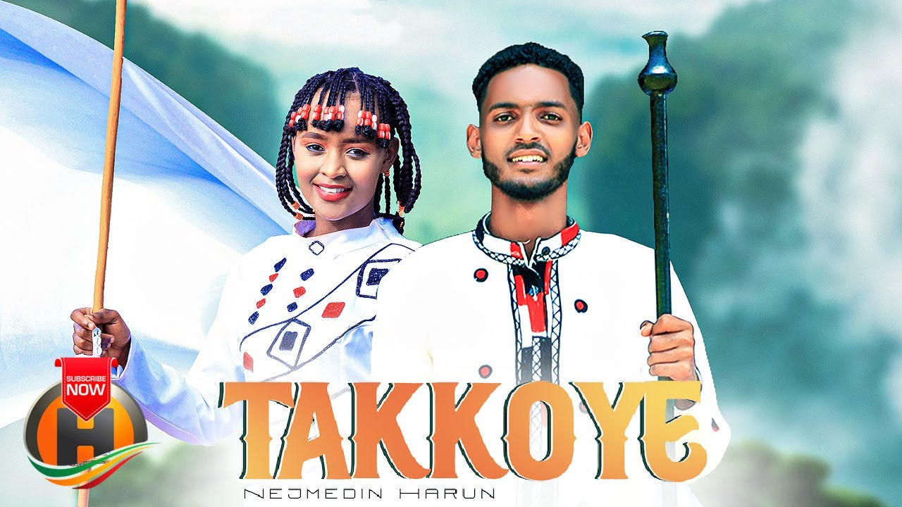 Nejmedin Harun – TAKKOYE – New Ethiopian Music 2023 (Official Video)