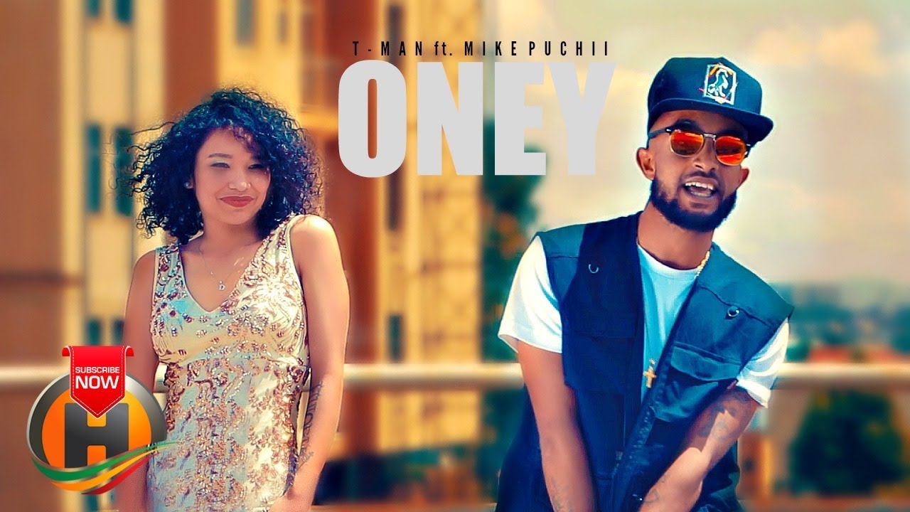 T-Man ft. Mike Puchii - ONEY ONEY - New Ethiopian Music 2020 (Official Video)